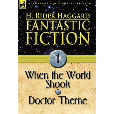 Fantastic Fiction: 1-When the World Shook & Doctor Therne