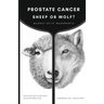 Prostate Cancer: Sheep or Wolf?: Navigating Systemic Misinformation