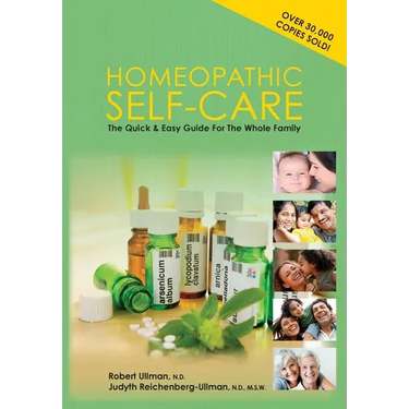 Homeopathic Self-Care: The Quick and Easy Guide for the Whole Family