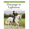 Dressage in Lightness: Speaking the Horse's Language