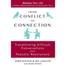 From Conflict to Connection: Transforming Difficult Conversations into Peaceful Resolutions