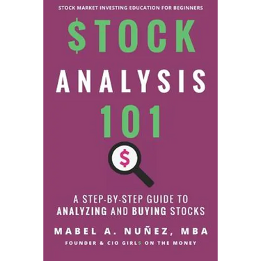 Stock Analysis 101: A Step by Step Guide to Analyzing and Buying Stocks