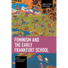 Feminism and the Early Frankfurt School