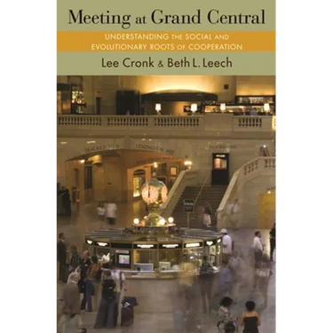 Meeting at Grand Central: Understanding the Social and Evolutionary Roots of Cooperation