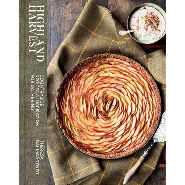 Highland Harvest: Countryside Recipes & Inspiration for Gathering