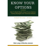 Know Your Options: How To Build Wealth Using Proven Options Trading Strategies and Technical Analysis
