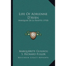 Life Of Adrienne D'Ayen: Marquise De La Fayette (1918)