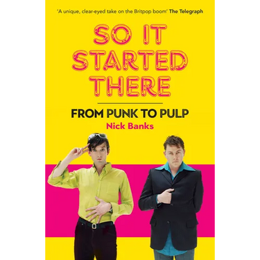 So It Started There: From Punk to Pulp