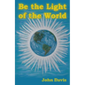 Be the Light of the World