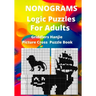 Nonograms Logic Puzzles For Adults: Griddlers Hanjie Picture Cross Puzzle Book