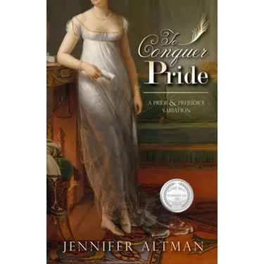 To Conquer Pride: A Pride and Prejudice Variation