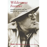 Wilderness Forever: Howard Zahniser and the Path to the Wilderness Act