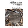 The Mortification of the Flesh