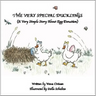 The Very Special Ducklings: A Very Simple Story About Egg Donation