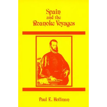 Spain and the Roanoke Voyages