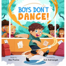 Boys Don't Dance!