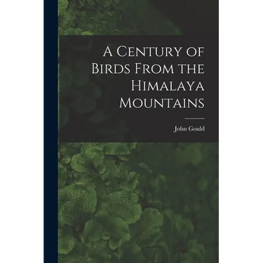 A Century of Birds From the Himalaya Mountains