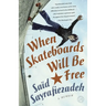 When Skateboards Will Be Free