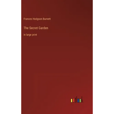 The Secret Garden: in large print