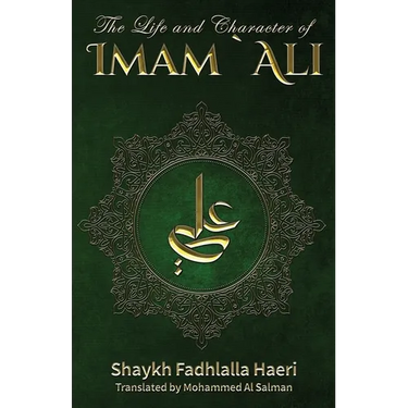 The Life & Conduct of Imam Ali