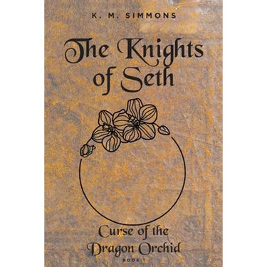 The Knights of Seth: Curse of the Dragon Orchird
