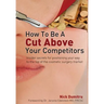 How to Be a Cut Above Your Competitors: Insider Secrets for Positioning Your Way to the Top of the Cosmetic Surgery Market