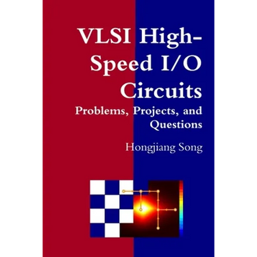 VLSI High-Speed I/O Circuits - Problems, Projects, and Questions