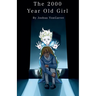 The 2000 Year Old Girl
