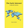 The Early Internet: Collected Articles