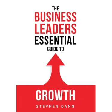 The Business Leaders Essential Guide to Growth: How to Grow your Business with confidence, control and reward.