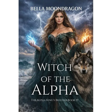 Witch of the Alpha: The Alpha King's Breeder Book 19