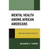 Mental Health Among African Americans: Innovations in Research and Practice