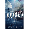 Ruined: A Heart Stopping Thriller Action Adventure