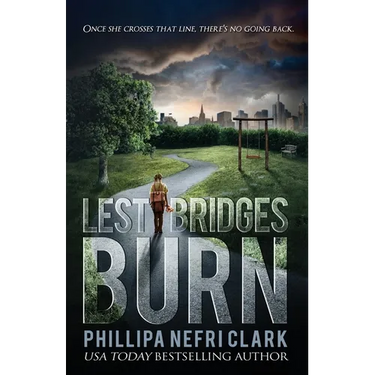 Lest Bridges Burn
