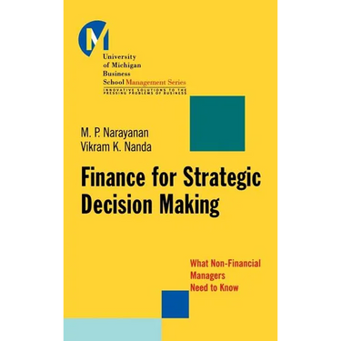 Finance for Strategic Decision-Making: What Non-Financial Managers Need to Know
