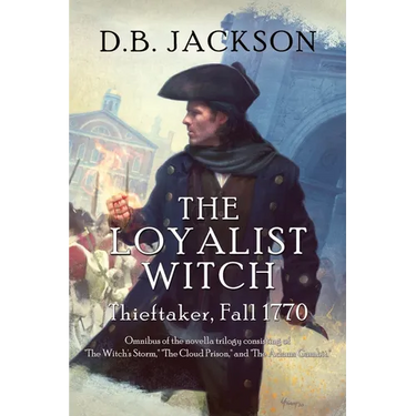 The Loyalist Witch: Thieftaker, Fall 1770