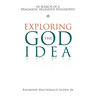 Exploring the God Idea: In Search of a Pragmatic Religious Philosophy