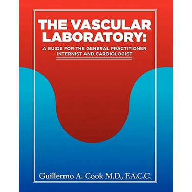 The Vascular Laboratory: A Guide for the General Practitioner, Internist and Cardiologist