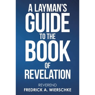 A Layman's Guide to the Book of Revelation