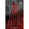 All the Little Truths: A Standalone Enemies-to-Lovers High School Romance (Special Edition)