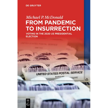 From Pandemic to Insurrection: Voting in the 2020 Us Presidential Election