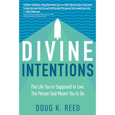 Divine Intentions: The Life You're Supposed to Live, the Person God Meant You to Be