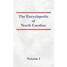 Encyclopedia of North Carolina - Volume 1