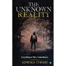 The Unknown Reality: Everything Is Not a Coincidence