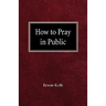 How to Pray in Public