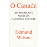 O Canada: An American's Notes on Canadian Culture
