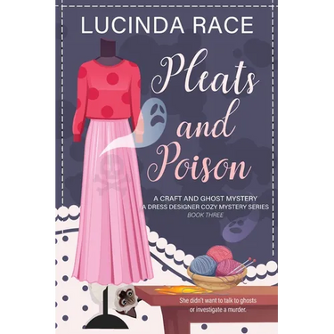 Pleats & Poison LP: A Craft and Ghost Cozy Mystery