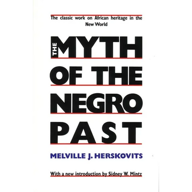 The Myth of the Negro Past