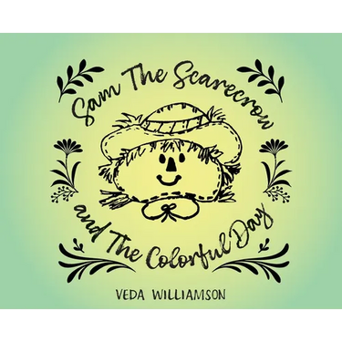 Sam The Scarecrow and The Colorful Day
