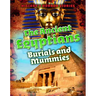 The Ancient Egyptians: Burials and Mummies